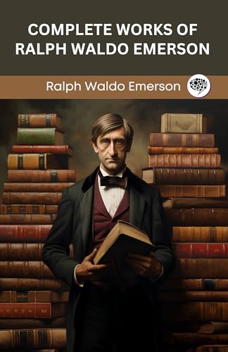 Complete Works of Ralph Waldo Emerson book cover