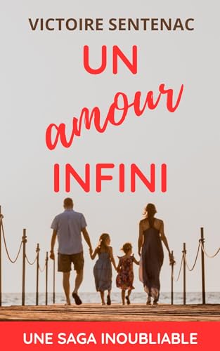 Un amour infini - L'intégrale: Une saga familiale bouleversante
