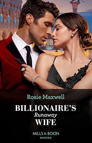 Billionaire's Runaway Wife: Will the billionaire make this second chance count? You’ll love this spicy marriage of convenience international romance in 2025!