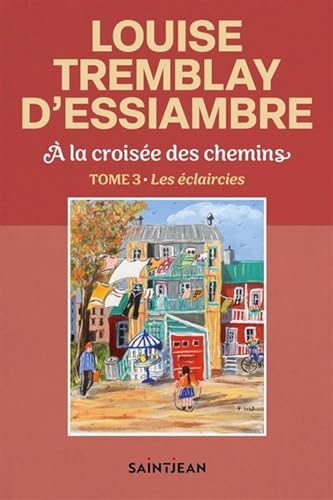 A LA CROISEE DES CHEMINS V 03 LES ECLAIRCIES