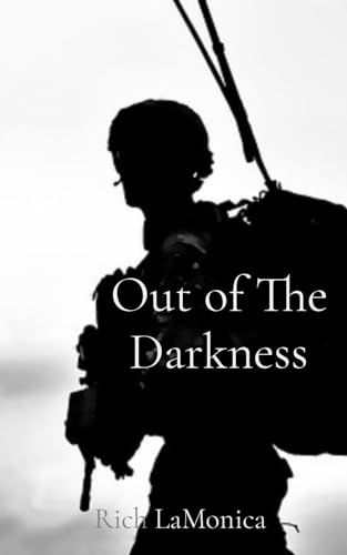 Out of The Darkness by Rich LaMonica | Goodreads