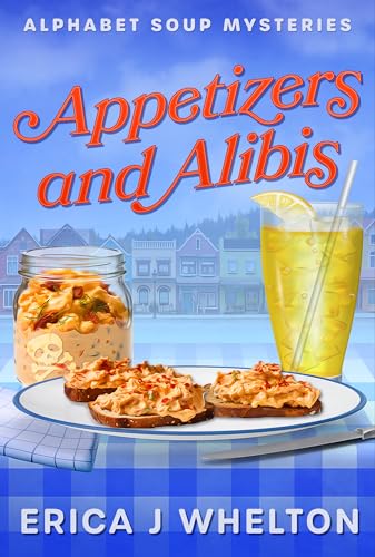 Appetizers and Alibis (Alphabet Soup Mysteries #1)