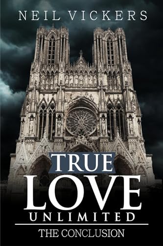 True Love Unlimited: The Conclusion