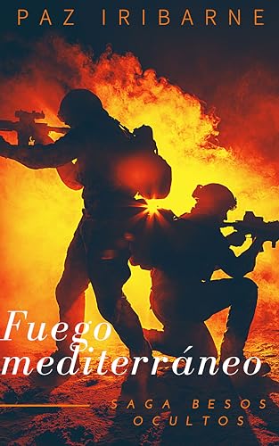 FUEGO MEDITERRÁNEO : Romance gay en español (Saga besos ocultos nº 12)