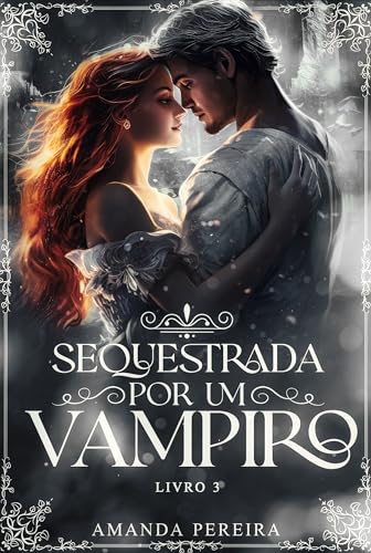 SEQUESTRADA POR UM VAMPIRO : MONSTER ROMANCE Livro:03