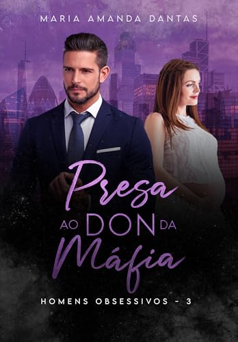 Presa Ao Don da Máfia : (Enfermeira plus size e Mafioso italiano) (Homens obsessivos Livro 3)