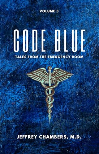 Code Blue: Tales From the Emergency Room, Volume 3