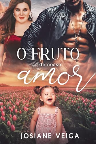 O Fruto do Nosso Amor