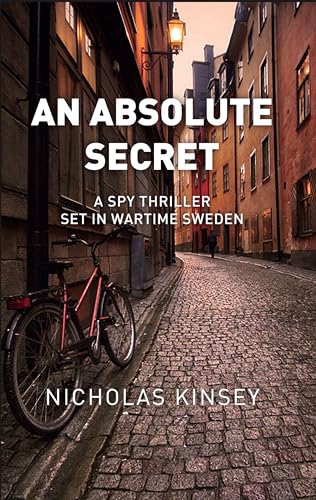 An Absolute Secret: A Spy Thriller set in wartime Sweden