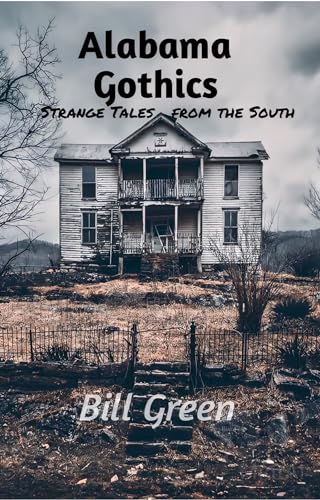 Alabama Gothics: Strange Tales from the South