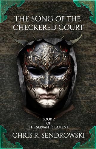 The Song of the Checkered Court: A dark fantasy novel
