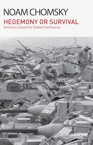Hegemony or Survival: America's Quest for Global Dominance