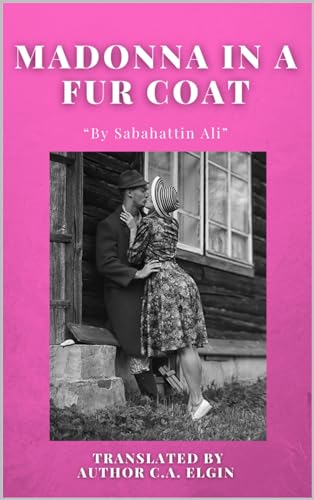 Madonna in a Fur Coat: “By Sabahattin Ali”
