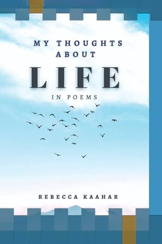 My Thoughts About Life in Poems