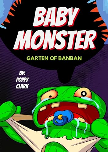 Garten of Banban Short Story: The Baby Monster