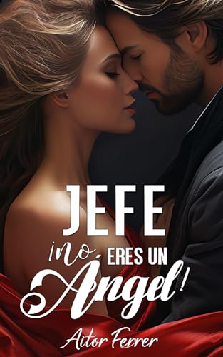 Jefe ¡No eres un ángel!