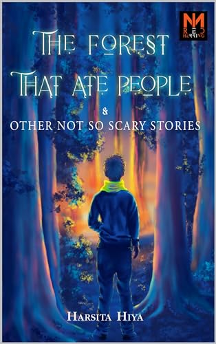 The Forest That Ate People: & Other not So Scary Stories by Harsita ...