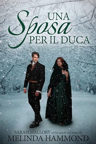 Una Sposa per il Duca: Un frizzante romanzo d’ambientazione Regency con un pizzico di neve