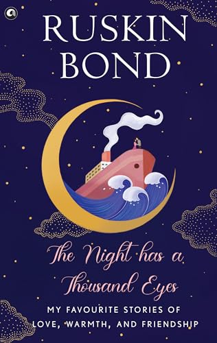 The Night Has a Thousand Eyes: My Favourite Stories of Love, Warmth, and Friendship