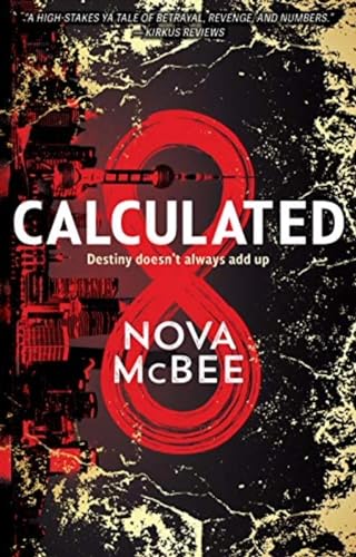Calculated: A YA Action Adventure Series (Calculated Book 1)
