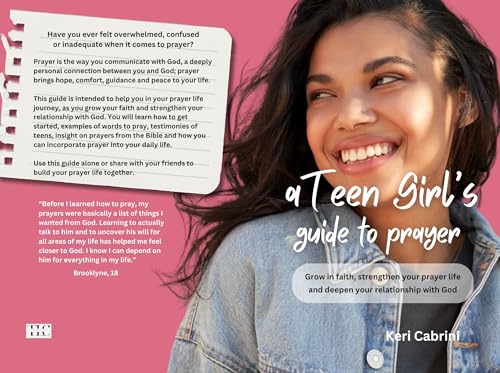 A Teen Girl's Guide to Prayer: Grow in faith, strengthen your prayer ...