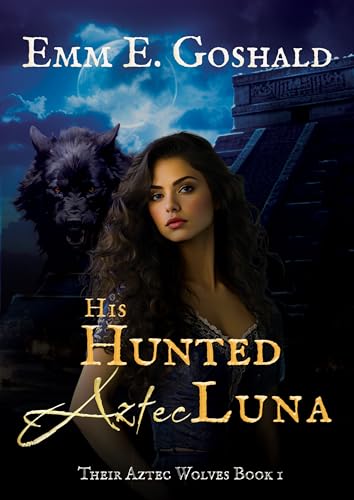 His Hunted Aztec Luna