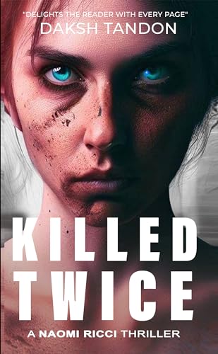 Killed Twice: A fast-paced action thriller