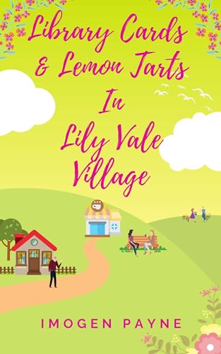 Library Cards and Lemon Tarts in Lily Vale Village