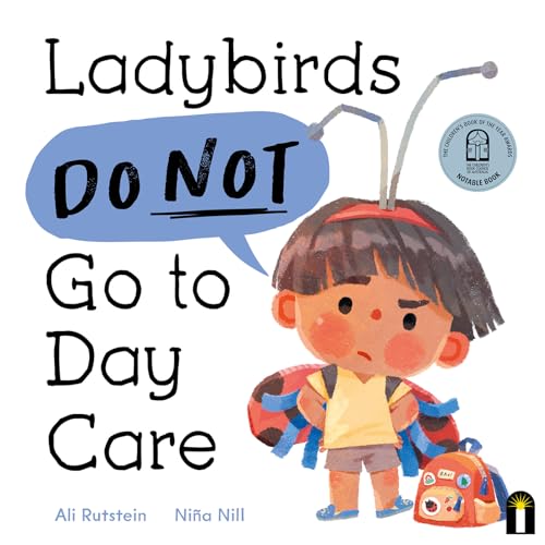 Ladybirds Do Not Go to Day Care