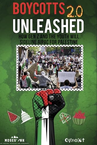 Boycotts 2.0 Unleashed: How Gen Z And The Youth Will Sideline AIPAC For Palestine