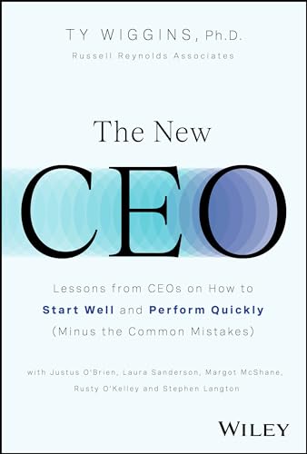The New CEO: Lessons from CEOs on How to Start Well and Perform Quickly