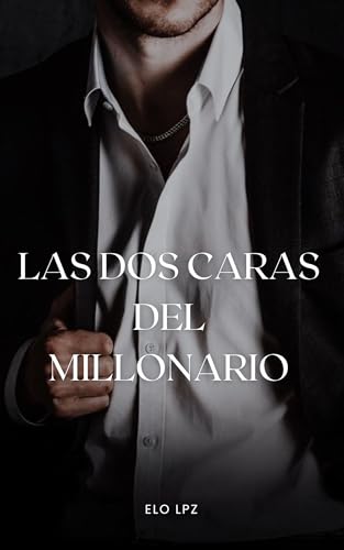 Las dos caras del millonario: Romantica Contemporanea