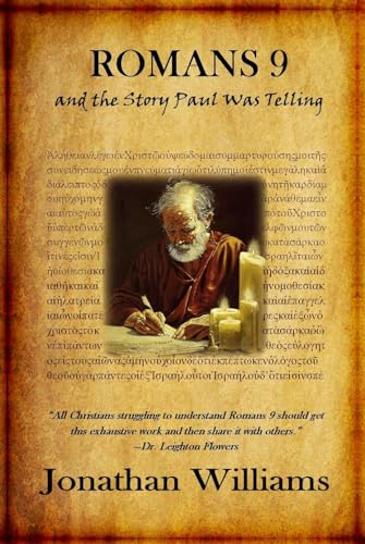 Romans 9 and the Story Paul Was Telling