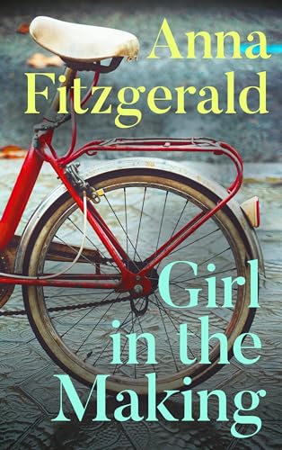 Girl in the Making: A powerful coming of age novel of girlhood in a world not made for girls