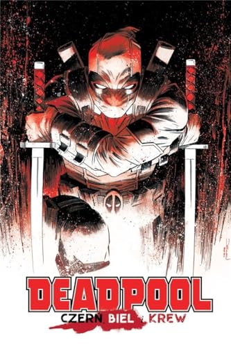 Deadpool: Czerń, biel i krew