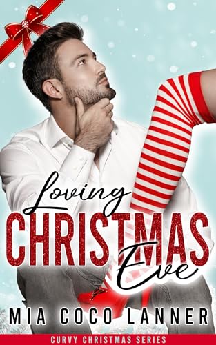 Loving Christmas Eve : Curvy Christmas Series