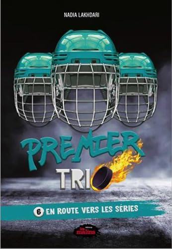 Premier trio 06 : En route vers les séries