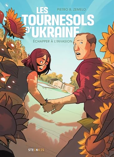 Les Tournesols d'Ukraine: Échapper à l'invasion
