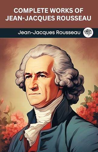 Complete Works of Jean-Jacques Rousseau book cover