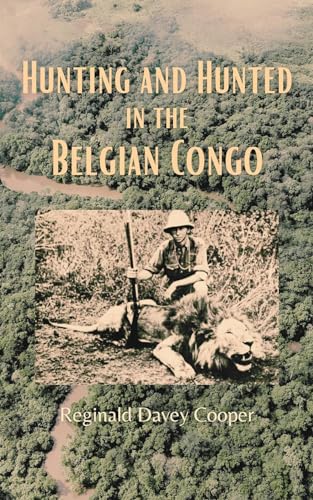 Hunting and Hunted in the Belgian Congo