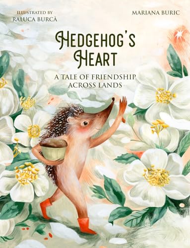 Hedgehog's Heart: A Tale of Friendship Across Lands