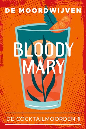 Bloody Mary (De cocktailmoorden Book 1)