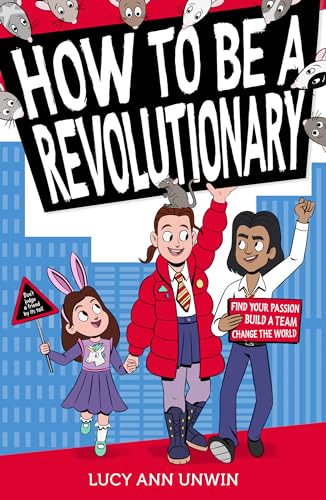 How To Be A Revolutionary