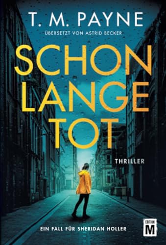 Schon lange tot (Ein Fall für Sheridan Holler)