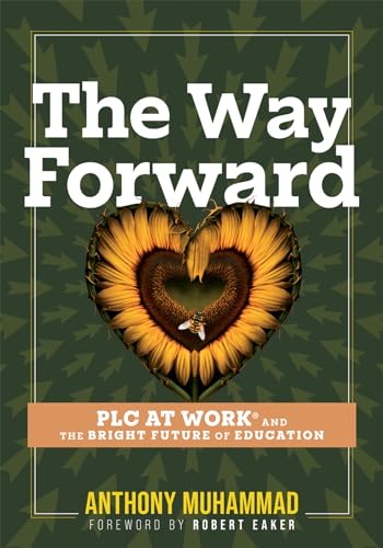 The Way Forward: PLC at Work® and the Bright Future of Education