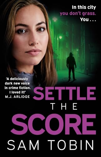 Settle the Score: the brand-new gripping and action-packed gangland thriller for 2024