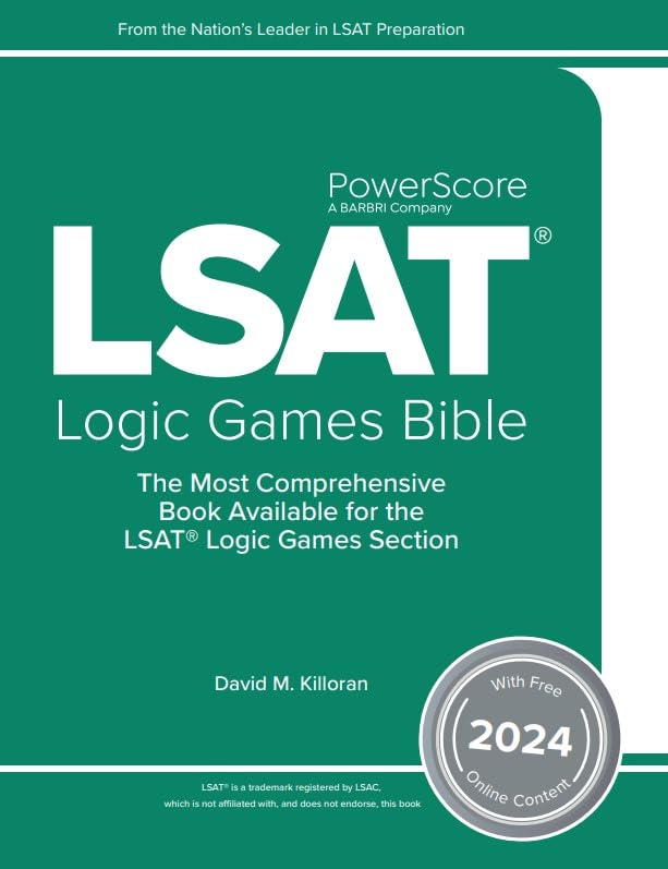 PowerScore LSAT Logic Games Bible 2024 by David M. Killoran | Goodreads