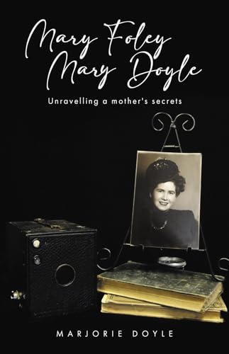 Mary Foley, Mary Doyle: Unraveling a mother's secrets