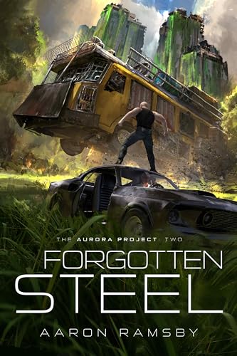 Forgotten Steel: The Aurora Project Book Two