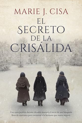 El Secreto de la Crisálida: Ficción Histórica (Serie Secretos nº 3)